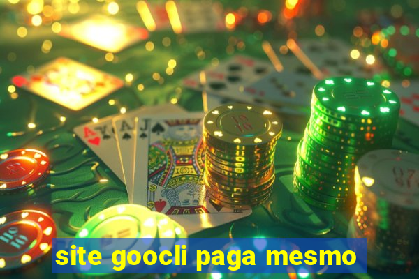 site goocli paga mesmo